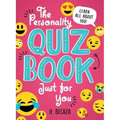 The Personality Quiz Book Just for You: Learn All about You!