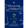 Divorcing Children: Children's Experience of Their Parents' Divorce