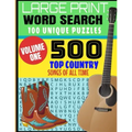Large Print Word Search 100 Unique Puzzles: Volume One - 500 Top Country Songs of All Time - Decades of Country Musics Best Hits - Makes a Great Gift