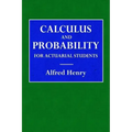 Calculus and Probability for the Actuarial Student