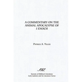 A Commentary on the Animal Apocalypse of I Enoch