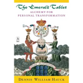 The Emerald Tablet: Alchemy of Personal Transformation
