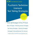 Psychiatric Technician Licensure - Test Taking Strategies