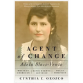 Agent of Change: Adela Sloss-Vento, Mexican American Civil Rights Activist and Texas Feminist
