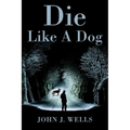 Die Like A Dog