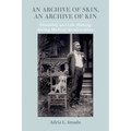 An Archive of Skin, an Archive of Kin: Disability and Life-Making During Medical Incarceration Volume 62