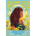 Autumn Gold: A Rendezvous With Cancer, Knowing Death is Not Final