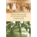 American Indians, the Irish, and Government Schooling: A Comparative Study