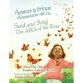 Arenas Y Trinos/Sand and Song: Abecedario del Rio/The ABCs of the River