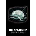 Mr. Spaceship by Philip K. Dick, Science Fiction, Adventure