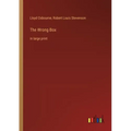 The Wrong Box: in large print
