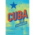 Cuba: The Cookbook
