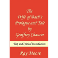 The Wife of Bath's Prologue and Tale by Geoffrey Chaucer: Text & Critical Introduction