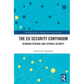 The EU Security Continuum: Blurring Internal and External Security