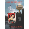 Overwhelmed: Mitchell's Memoir