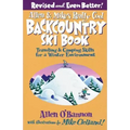 Allen & Mike's Really Cool Backcountry Ski Book, Revised and Even Better!