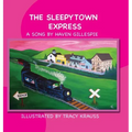 The Sleepytown Express: A Song by Haven Gillespie