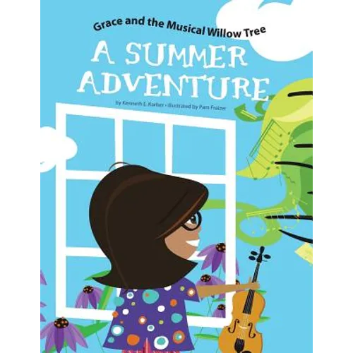Grace and the Musical Willow Tree: A Summer Adventure
