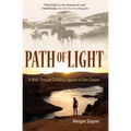 Path of Light: A Walk Through Colliding Legacies of Glen Canyon