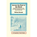 Across the Roof of the World: Equestrian Adventures in the Karakoram Mountains During the Second World War