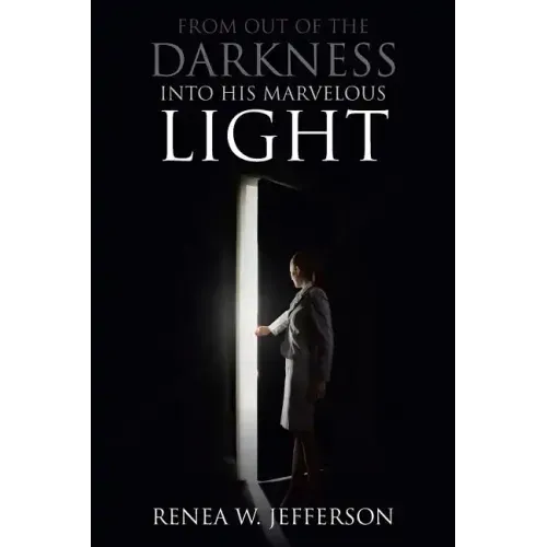 From Out Of The Darkness Into His Marvelous Light
