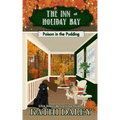 The Inn at Holiday Bay: Poison in the Pudding