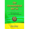 The Chronological Qur'an - An Amplified Translation: With Parallels to the Life of the Prophet Muhammad