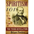 Spiritism 101: The Third Revelation