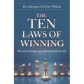 The Ten Laws of Winning: The secret to living a successful and productive life.
