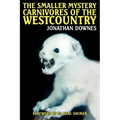 The Smaller Mystery Carnivores of the Westcountry