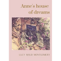 Anne's house of dreams: The fifth book in the Anne of Green Gables series, written by Lucy Maud Montgomery about Anne Shirley
