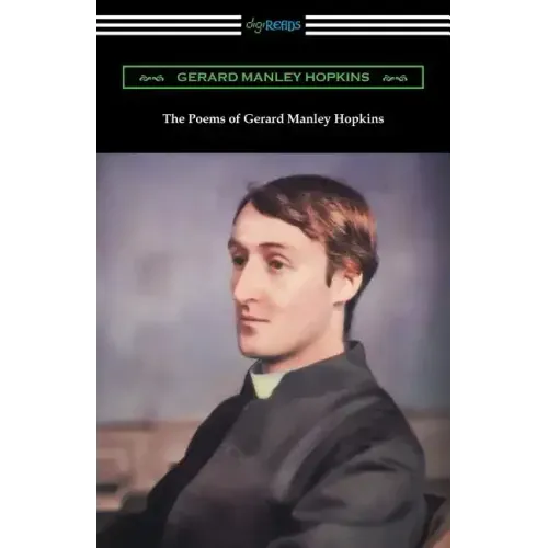 The Poems of Gerard Manley Hopkins: (Edited with notes by Robert Bridges)