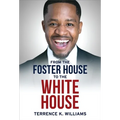 From the Foster House to the White House