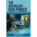 Our Power-The Anthology: Melenated Queens Rising Beyond Disabilities!