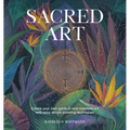 Sacred Art: Create Your Own Spiritual and Mandala Art with Easy Acrylic Painting Techniques