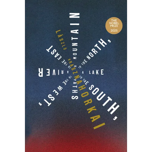 A Mountain to the North, a Lake to the South, Paths to the West, a River to the East