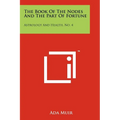 The Book Of The Nodes And The Part Of Fortune: Astrology And Health, No. 4