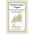 Patrick County, Virginia Superior Court Order Book May 1809 - May 1831