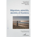 Migrations, minorités, identités et frontières