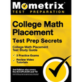 College Math Placement Test Prep Secrets - College Math Placement Test Study Guide, 3 Practice Exams, Review Video Tutorials: [2nd Edition also covers