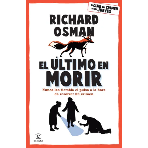 El Último En Morir: Una Novela del Club del Crimen de Los Jueves (Libro 4) / The Last Devil to Die