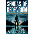 Sendas de redención: Un thriller policíaco