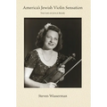America's Jewish Violin Sensation: The Life of Joyce Renée