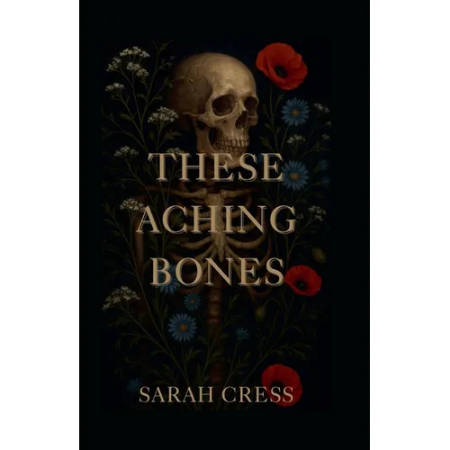 These Aching Bones