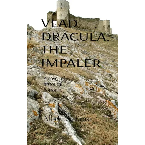 Vlad Dracula: The Impaler