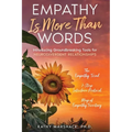 Empathy Is More Than Words: Introducing Groundbreaking Tools for NeuroDivergent Relationships ("ASPERGER SYNDROME" & Relationships: (Five books to ...