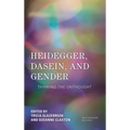 Heidegger, Dasein, and Gender