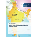 India and China Relations from 1991 to 2005