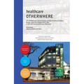 healthcare OTHERWHERE. Proceedings of the 34th UIA/PHG International Seminar on Public Healthcare Facilities Durban, South Africa. August 03-07, 2014.