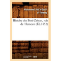 Histoire Des Beni-Zeiyan, Rois de Tlemcen, (Éd.1852)